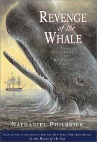 image of Revenge of the Whale : The True Story of the Whaleship Essex