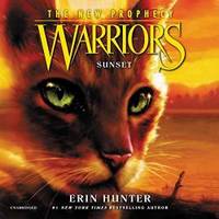 Warriors: The New Prophecy #6: Sunset: Warriors: The New Prophecy Series, book 6 by Erin Hunter - 2019-06-04