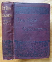 THE FIRM OF GIRDLESTONE. A Romance of the Unromantic by Doyle, A. Conan - 1890