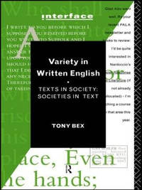 Variety in Written English: Texts in Society/Societies in Text