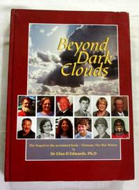 Beyond Dark Clouds by Glen D. Dr Edwards - 1st thus - 2012 - from Adelaide Booksellers (SKU: BIB286106)