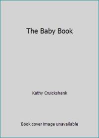 The Baby Book by Cruickshank, Kathy - 1991