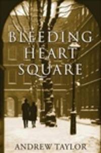 Taylor, Andrew | Bleeding Heart Square | Signed First Edition Copy