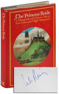 THE PRINCESS BRIDE: S.MORGENSTERN&#039;S CLASSIC TALE OF TRUE LOVE AND HIGH ADVENTURE - SIGNED BY ROB REINER by Goldman, William - 1975