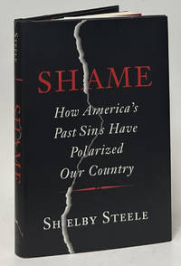 Shame; How America's Past Sins Have Polarized Our Country