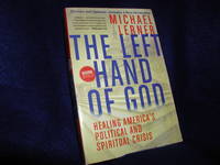 image of The Left Hand of God : Healing America's Political and Spiritual Crisis