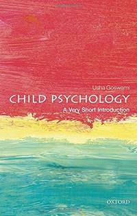 Child Psychology: A Very Short Introduction