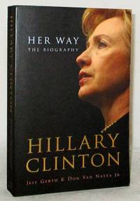 Hillary Clinton Her Way: The Biography