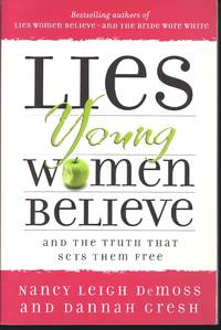 image of Lies Young Women Believe: And the Truth that Sets Them Free