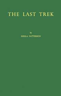 The Last Trek: A Study of the Boer People and the Afrikaner Nation