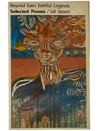 Beyond Even Faithful Legends: Selected Poems, 1962-1976