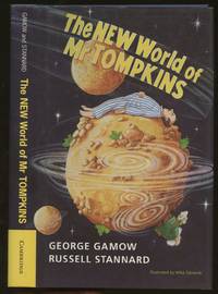 The New World of Mr Tompkins: George Gamow's Classic Mr Tompkins in Paperback Fully Revised and...