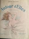 AUTOUR d'ELLES, LE LEVER - LE COUCHE