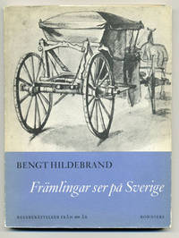 Främlingar ser på Sverige. Reseberättelser från…