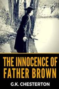 The Innocence Of Father Brown by G. K. Chesterton - 2019-02-19