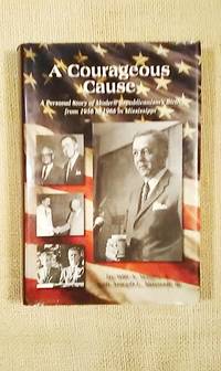 A Courageous Cause by III Jr. with Joseph L. Maxwell - First - 2010 - from BookandPen (SKU: C-221)