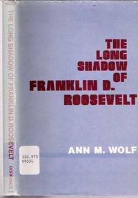 The Long Shadow of Franklin D. Roosevelt