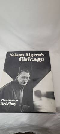 NELSON ALGREN'S CHICAGO (Visions of Illinois)