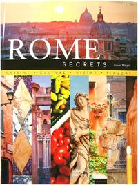 Rome Secrets: Cuisine, Culture, Vistas and Piazzas