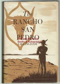 The Rancho San Pedro: The Story of a Famous Rancho in Los Angeles County and of its Owners The Dominguez Family