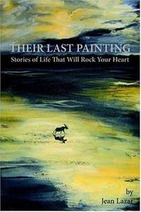 Their Last PaintingStories of Life That