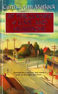 At The Corner Of Love And Heartache
