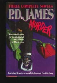 P. D. James in Murderous Company: Three Complete Novels Featuring Detectives Adam Dalgliesh and...