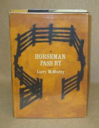 Horseman, Pass By by McMurtry, Larry - 1961