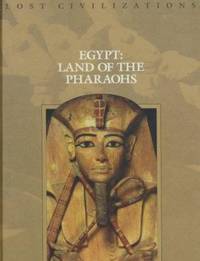 Egypt : Land of the Pharaohs by Time-Life Books - 1999