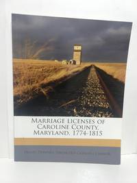 cover of Marriage licenses of Caroline County, Maryland, 1774-1815