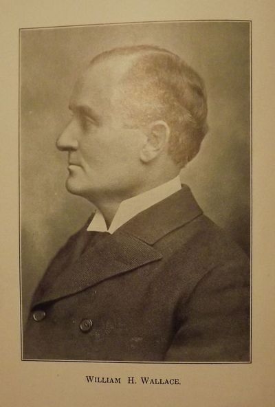 SPEECHES AND WRITINGS OF WM. H. WALLACE WITH AUTOBIOGRAPHY