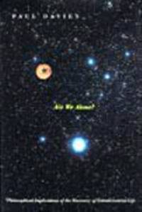 Are We Alone?: Philosophical Implications of the Life of Discovery of Extraterrestrial Life