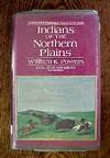 Indians of the Northern Plains American Indians Then and Now