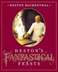 Heston's Fantastical Feasts (US Ed)