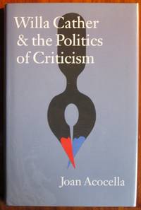 Willa Cather and the Politics of Criticism