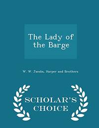 cover of The Lady of the Barge - Scholar's Choice Edition