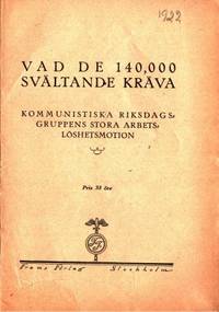 Vad de 140 000 svältande kräva. Kommunistiska…