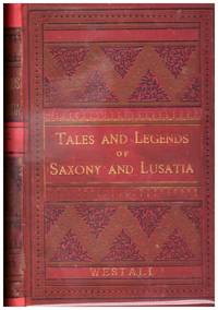 TALES AND LEGENDS OF SAXONY AND LUSATIA