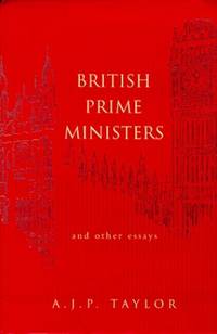 British Prime Ministers And Other Essays (Allen Lane History S.)