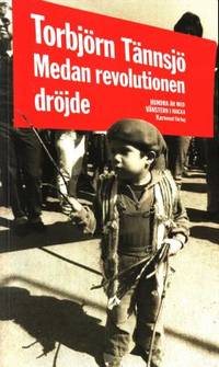 Medan revolutionen dröjde. Hundra år med vänstern…