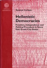 Hellenistic Democracies. Freedom, Independence…