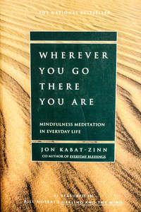 cover of Wherever You Go, There You Are: Mindfulness Meditation in Everyday Life