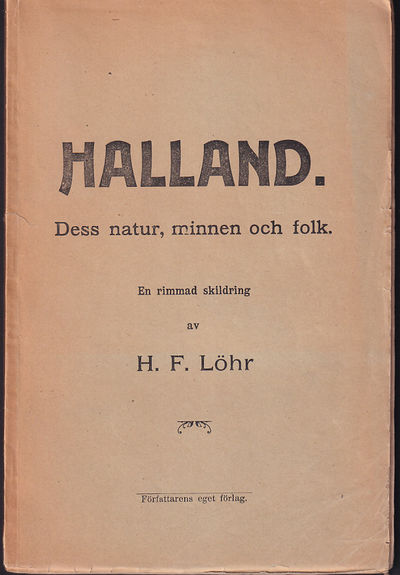 Halland. Dess natur, minnen och folk. En rimmad…