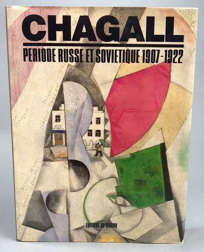 Chagall. Période russe et soviétique 1907-1922.…