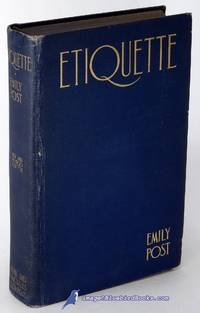 Etiquette: &quot;The Blue Book of Social Usage&quot; (1928 4th Printing of the New  and Revised Edition) by POST, Emily - 1928