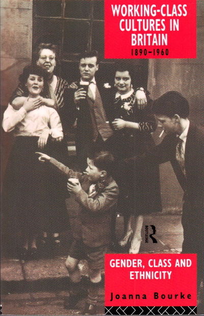 Working-Class Cultures in Britain 1890-1960.…