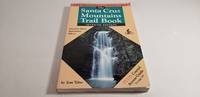 The Santa Cruz Mountains Trail Book: San Francisco to Santa Cruz