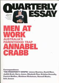 Men at Work Australia&#039;s Parenthood Trap (Quarterly Essay Issue 75 2019) by Crabb, Annabel - 2019