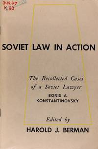 Soviet Law in Action: the Recollected Cases of a Soviet Lawyer