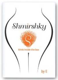 Shmirshky: think inside the box by E - 2010-09-08